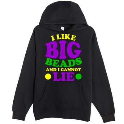 I Like Big Beads and I Cannot Lie Mardi Gras Premium Pullover Hoodie