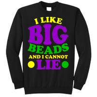 I Like Big Beads and I Cannot Lie Mardi Gras Tall Sweatshirt