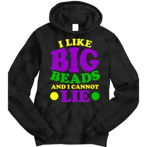 I Like Big Beads and I Cannot Lie Mardi Gras Tie Dye Hoodie