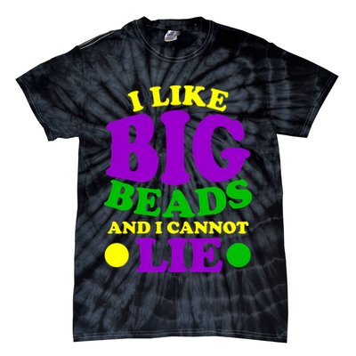 I Like Big Beads and I Cannot Lie Mardi Gras Tie-Dye T-Shirt