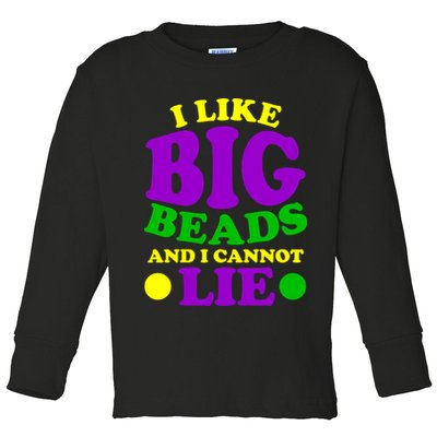 I Like Big Beads and I Cannot Lie Mardi Gras Toddler Long Sleeve Shirt