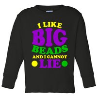 I Like Big Beads and I Cannot Lie Mardi Gras Toddler Long Sleeve Shirt