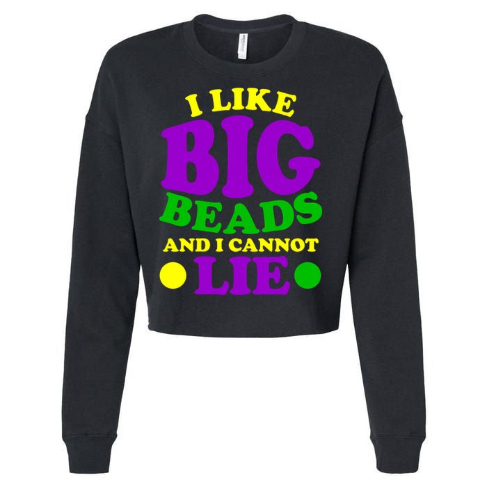 I Like Big Beads and I Cannot Lie Mardi Gras Cropped Pullover Crew