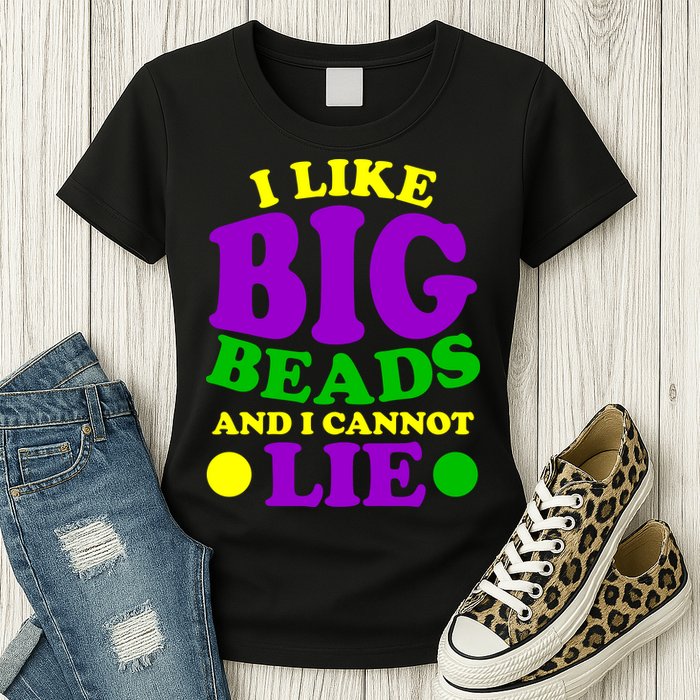 I Like Big Beads and I Cannot Lie Mardi Gras Womens T-Shirt