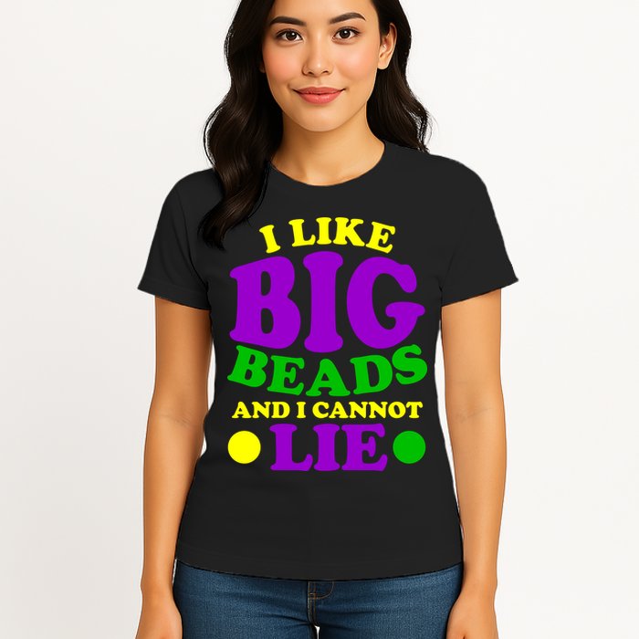 I Like Big Beads and I Cannot Lie Mardi Gras Womens T-Shirt