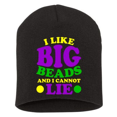 I Like Big Beads and I Cannot Lie Mardi Gras Short Acrylic Beanie