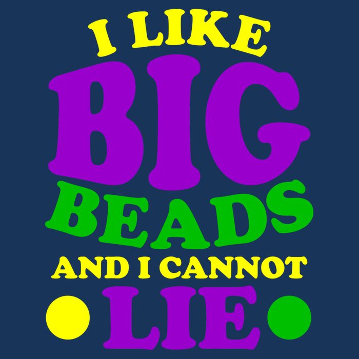 I Like Big Beads and I Cannot Lie Mardi Gras Infant Baby Jersey Bodysuit