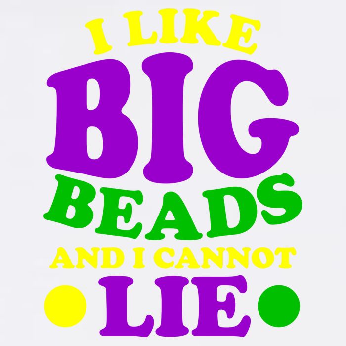 I Like Big Beads and I Cannot Lie Mardi Gras Garment-Dyed Sweatshirt