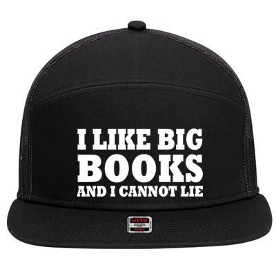 I Like Big Books And I Cannot Lie 7 Panel Mesh Trucker Snapback Hat