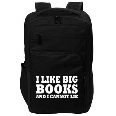 I Like Big Books And I Cannot Lie Impact Tech Backpack