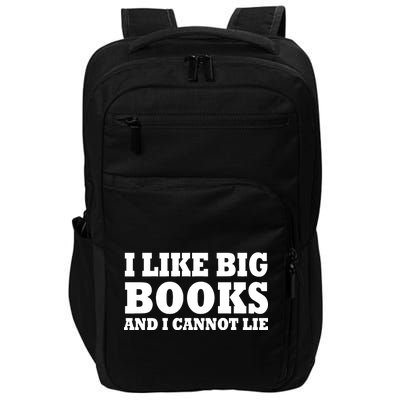 I Like Big Books And I Cannot Lie Impact Tech Backpack