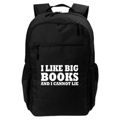 I Like Big Books And I Cannot Lie Daily Commute Backpack