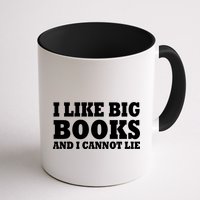 I Like Big Books And I Cannot Lie Mug
