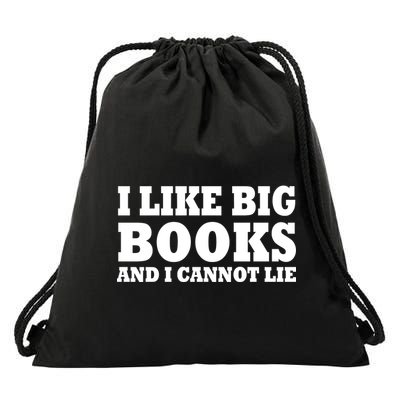 I Like Big Books And I Cannot Lie Drawstring Bag