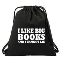 I Like Big Books And I Cannot Lie Drawstring Bag
