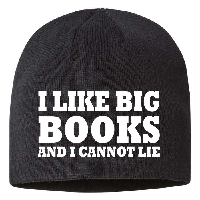 I Like Big Books And I Cannot Lie Sustainable Beanie