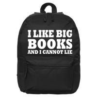 I Like Big Books And I Cannot Lie 16 in Basic Backpack