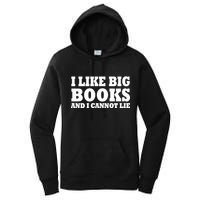 I Like Big Books And I Cannot Lie Women's Pullover Hoodie