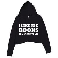 I Like Big Books And I Cannot Lie Crop Fleece Hoodie