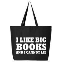 I Like Big Books And I Cannot Lie 25L Jumbo Tote