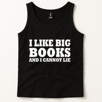 I Like Big Books And I Cannot Lie Tank Top