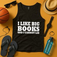 I Like Big Books And I Cannot Lie Tank Top