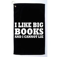 I Like Big Books And I Cannot Lie Golf Towel