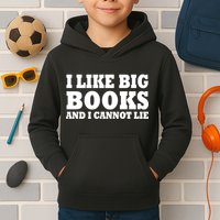 I Like Big Books And I Cannot Lie Kids Hoodie