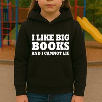 I Like Big Books And I Cannot Lie Kids Hoodie