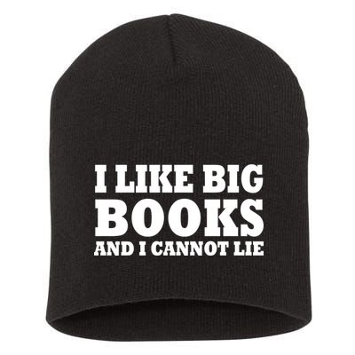 I Like Big Books And I Cannot Lie Short Acrylic Beanie