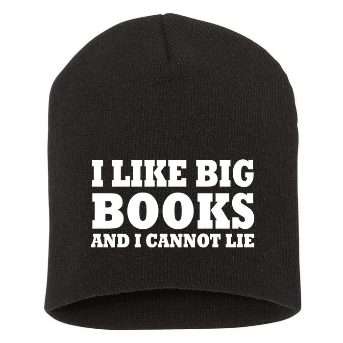 I Like Big Books And I Cannot Lie Short Acrylic Beanie