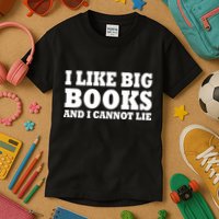 I Like Big Books And I Cannot Lie Kids T-Shirt