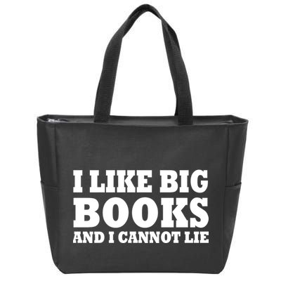 I Like Big Books And I Cannot Lie Zip Tote Bag