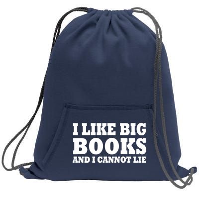 I Like Big Books And I Cannot Lie Sweatshirt Cinch Pack Bag