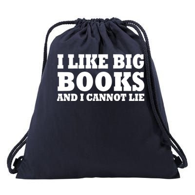 I Like Big Books And I Cannot Lie Drawstring Bag