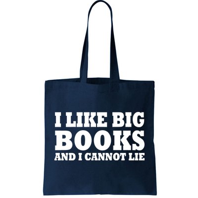 I Like Big Books And I Cannot Lie Tote Bag