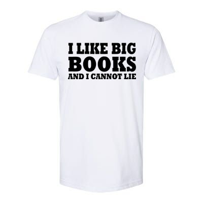 I Like Big Books And I Cannot Lie Softstyle CVC T-Shirt