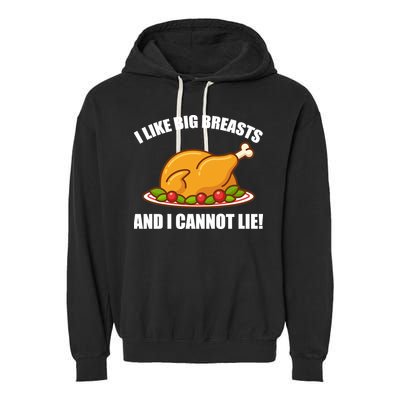 I like Big Breasts And I Cannot Lie Garment-Dyed Fleece Hoodie