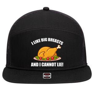 I like Big Breasts And I Cannot Lie 7 Panel Mesh Trucker Snapback Hat