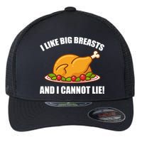 I like Big Breasts And I Cannot Lie Flexfit Unipanel Trucker Cap