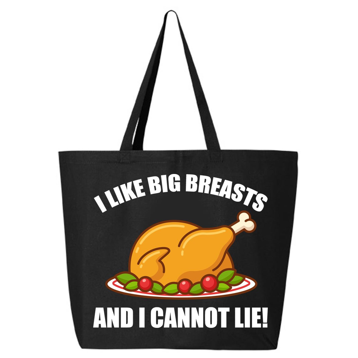 I like Big Breasts And I Cannot Lie 25L Jumbo Tote