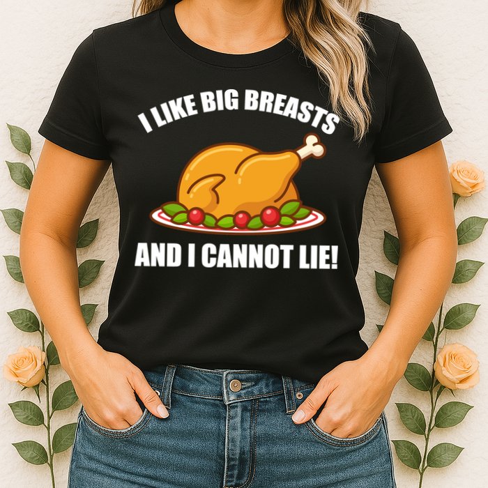 I like Big Breasts And I Cannot Lie Womens T-Shirt