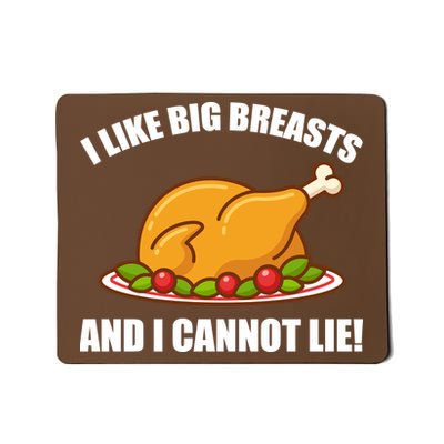 I like Big Breasts And I Cannot Lie Mousepad