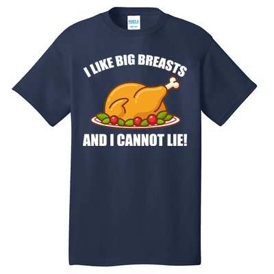 I like Big Breasts And I Cannot Lie Tall T-Shirt