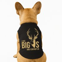 I Like Big Bucks and I Cannot Lie Doggie Tank