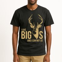 I Like Big Bucks and I Cannot Lie Tall T-Shirt