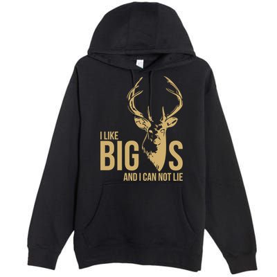 I Like Big Bucks and I Cannot Lie Premium Pullover Hoodie