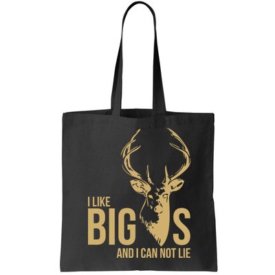 I Like Big Bucks and I Cannot Lie Bag