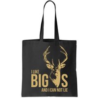 I Like Big Bucks and I Cannot Lie Bag