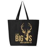 I Like Big Bucks and I Cannot Lie 25L Jumbo Tote